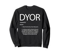 Do Your Own Research Definition Funny Crypto News Quote BTC Sweatshirt