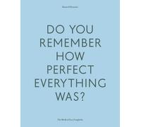 Do Your Remember How Perfect Everything Was?: The Work of Zoe Zenghelis