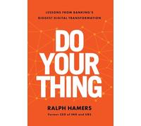 Do Your Thing: Lessons from Banking's Biggest Digital Transformation