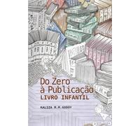Do Zero à Publicação - LIVRO INFANTIL: Passo a Passo - Exercícios Práticos