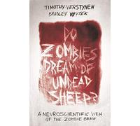 Do Zombies Dream of Undead Sheep - A Neuroscientific View of the Zombie Brain