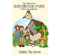 Dobbin the Horse: Volume 4 (The Tales from Sunnybrook Farm)