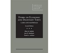 Dobbs on Economic and Dignitary Torts: Cases and Materials (American Casebook Series)