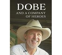Dobe And A Company Of Heroes