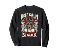 Doberman Dog KEEP CALM IT'S A DOBERMAN NOT A SHARK Sweatshirt