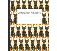 Doberman Pinscher Pattern Composition Notebook: A Cute Dog Themed Journal for Doberman Owners and Dog Lovers for School, Work, or Personal Note Taking