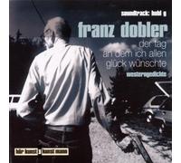 Dobler,Franz - Der Tag An dem Ich Allen Glück