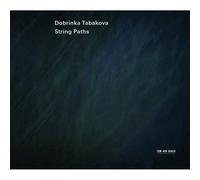Dobrinka Tabakova – String Paths – CD