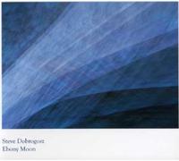 Dobrogosz Steve - Ebony Moon