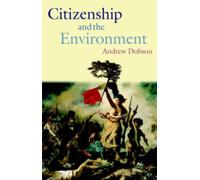 Dobson - Citizenship and the Environment - New hardback or cased book - P555z