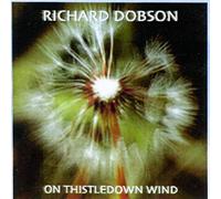 Dobson, Richard - On Thistledown Wind