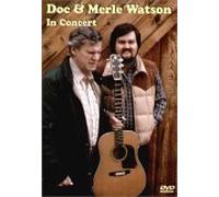 Doc And Merle Watson - In Concert [1980] [DVD]