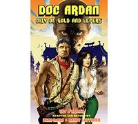 Doc Ardan: City of Gold and Lepers