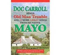 Doc Carroll Sings 'Old Man Trouble' And 12 Mayo Songs [DVD]