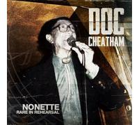 DOC CHEATHAM - Nonette Rare in Rehearsal