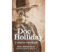 Doc Holliday: A Family Portrait
