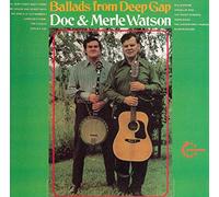 Doc & Merle Watson - Ballads from Deep Gap