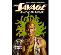 Doc Savage: Glare of the Gorgon (The Wild Adventures of Doc Savage)