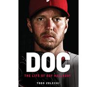 Doc: The Life of Roy Halladay