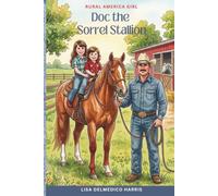 Doc The Sorrell Stallion: Rural America Girl