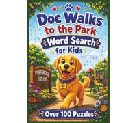 Doc Walks to the Park Word Search Puzzle Book: Word Search with Easy to Read Print about Doc Walks to the Park Book, Dogs in General, Dog Sports and ... Gift for Vacations, Holidays and Free Times.