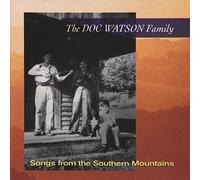 Doc Watson & Family - Songs From the Southern Mountains