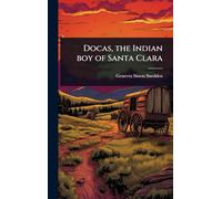 Docas, the Indian boy of Santa Clara