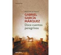 Doce cuentos peregrinos (Biblioteca Gabriel García Márquez)