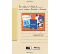 Docencia, aprendizaje y evaluación de segundas lenguas en las escuelas oficiales de idiomas (Colección Manuales)