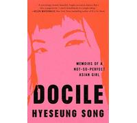Docile: Memoirs of a Not-So-Perfect Asian Girl