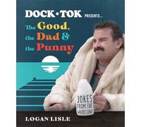 Dock Tok Presents...The Good, the Dad, and the Punny: Jokes from the Water's Edge