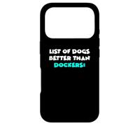 Docker Dog List Of Dogs Better Than Dockers Case for iPhone 17 Pro