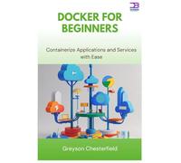 Docker for Beginners: Containerize Applications and Services with Ease