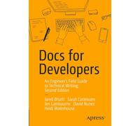 Docs for Developers: An Engineer’s Field Guide to Technical Writing