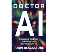 Doctor AI Reimagining Health Rebuilding Trust Delivering Health 4.0