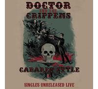 Doctor And The Crippens - Cabaret Style : Singles Unreleased Live(2lp+cd [VINYL]