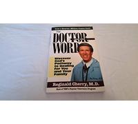 DOCTOR AND THE WORD: Discover God's Pathway to Healing for You and Your Family
