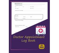 doctor appointment log book: Track Every Visit, Medication & Diagnosis - Personal Health Record Keeper for Patients, Caregivers & Chronic Illness Management