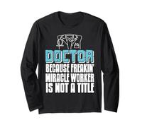 Doctor Can Heals What Others Can't Explain Long Sleeve T-Shirt