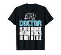 Doctor Can Heals What Others Can't Explain T-Shirt