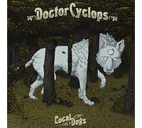 Doctor Cyclops - Local Dogs (Col) [Vinyl LP] [VINYL]