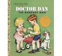 Doctor Dan the Bandage Man (Little Golden Book)