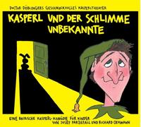 Doctor Döblingers Kasperltheat - Kasperl und der Schlimme un..