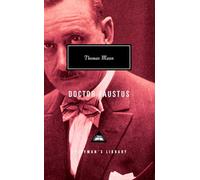 Doctor Faustus: Introduction by T. J. Reed (Everyman's Library Contemporary Classics)
