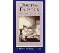 Doctor Faustus (Norton Critical Editions) by Marlowe, Christopher (2005) Paperback