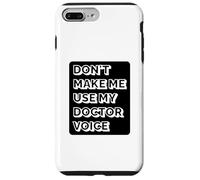Doctor Funny - Don't Make Me Use My Doctor Voice Case for iPhone 7 Plus/8 Plus