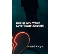 Doctor Girl: When Love Wasn't Enough