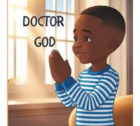 Doctor God: Helping Hands from Heaven