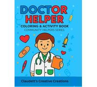 Doctor Helper Coloring & Activity Book: Community Helpers Series (Community Helpers Mini-Book Series)