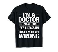 Doctor Humor Medical Professional Graphic Tee for Physicians T-Shirt
